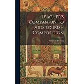 Teacher’s Companion to Aids to Irish Composition