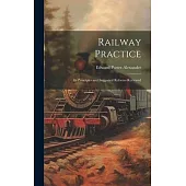 Railway Practice: Its Principles and Suggested Reforms Reviewed
