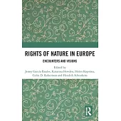 Rights of Nature in Europe: Encounters and Visions