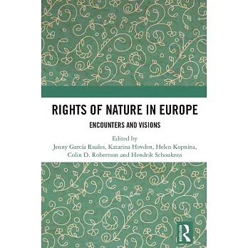 Rights of Nature in Europe: Encounters and Visions