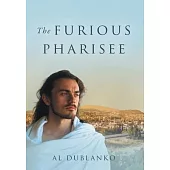 The Furious Pharisee