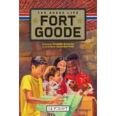 Fort Goode: The Goode Life: Fort Goode 2