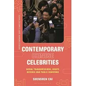 Contemporary Chinese Celebrities: Moral Transgressions, Rights Defence and Public Concerns