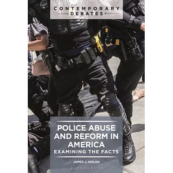 Police Abuse and Reform in America: Examining the Facts