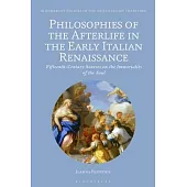 Philosophies of the Afterlife in the Early Italian Renaissance: Fifteenth-Century Sources on the Immortality of the Soul