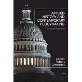 Applied History and Contemporary Policymaking: School of Statecraft