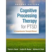 Cognitive Processing Therapy for Ptsd: A Comprehensive Therapist Manual