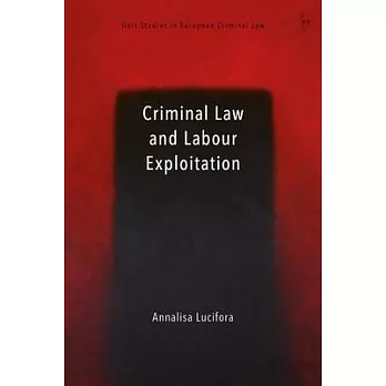 Criminal Law and Labour Exploitation