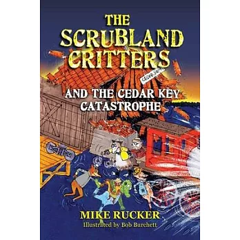 The Scrubland Critters and the Cedar Key Catastrophe