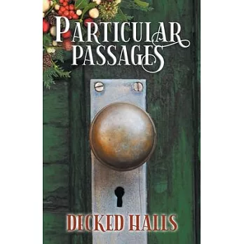Particular Passages: Decked Halls