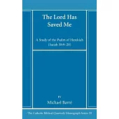 The Lord Has Saved Me