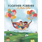 Together Forever No Matter What: Can a Family Really Be Forever?