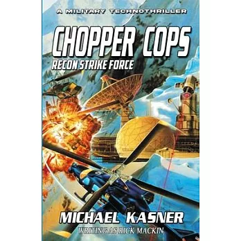Chopper Cops: Recon Strike Force - Book 3