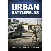 Urban Battlefields: Lessons Learned from World War II to the Modern Era