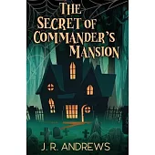 The Secret of Commander’s Mansion