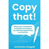 Copy that!: Boost your translation or freelance business by offering copywriting as a service