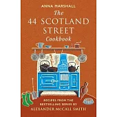 The 44 Scotland Street Cookbook: Recipes from the Bestselling Series by Alexander McCall Smith