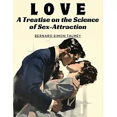 Love: A Treatise on the Science of Sex-Attraction