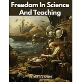 Freedom In Science And Teaching