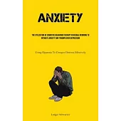 Anxiety: The Utilization Of Cognitive behaviour Therapy In Neural Rewiring To Mitigate Anxiety And Triumph Over Depression (Usi