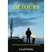 Detours: A Novel about the Resiliency of the Human Spirit