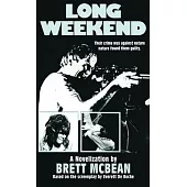 Long Weekend: The Novelization