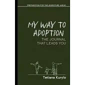 My Way to Adoption: Preparation for the Adventure Ahead