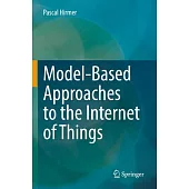 Model-Based Approaches to the Internet of Things