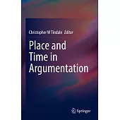 Place and Time in Argumentation