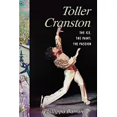 Toller Cranston: Ice, Paint, Passion