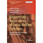 Engineering Applications of Social Welfare Functions: Generic Framework of Dynamic Resource Allocation