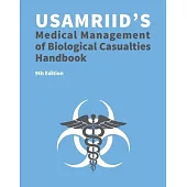 USAMRIID’s Medical Management of Biological Casualties Handbook 9th Edition (Blue Book)