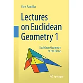 Lectures on Euclidean Geometry: Euclidean Geometry of the Plane