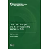 Land Use Changes and the Corresponding Ecological Risks