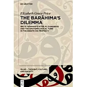 The Barāhima’s Dilemma: Ibn Al-Rāwandī’s Kitāb Al-Zumurrud and the Epistemological Turn in the Debate on Prophecy
