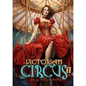 Victorian Circus Coloring Book for Adults 2: Victorian Coloring Book for Adults Grayscale Victorian Circus Grayscale coloring book Victorian Fashion C