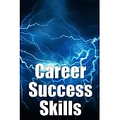 Career Success Skills: Key competencies required for professional success