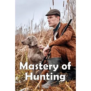 Mastery of Hunting: Hunting Mastery Featured Skills