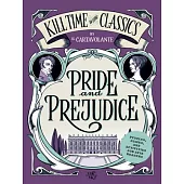 Pride and Prejudice: Puzzles, Games, and Activities for Avid Readers