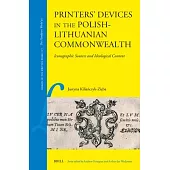 Printers’ Devices in the Polish-Lithuanian Commonwealth: Iconographic Sources and Ideological Content