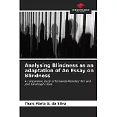 Analysing Blindness as an adaptation of An Essay on Blindness
