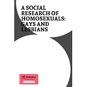 A SOCIAL Research OF HOMOSEXUALS: Gays and Lesbians