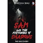 Sam And The Mysteries Of Shadows: The Discovery