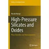 High-Pressure Silicates and Oxides: Phase Transition and Thermodynamics