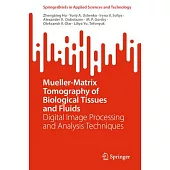 Mueller-Matrix Tomography of Biological Tissues and Fluids: Digital Image Processing and Analysis Techniques
