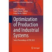 Optimization of Production and Industrial Systems: Select Proceedings of Cpie 2023