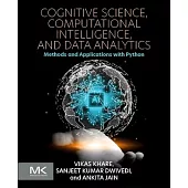 Cognitive Science, Computational Intelligence, and Data Analytics: Methods and Applications with Python