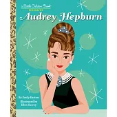 Audrey Hepburn: A Little Golden Book Biography