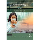 Diseases and Health Consequences of Air Pollution: Volume 3: Air Pollution, Adverse Effects, and Epidemiological Impact