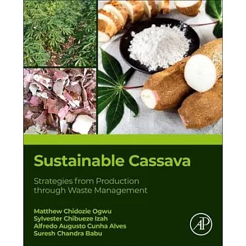 Sustainable Cassava: Strategies from Production Through Waste Management